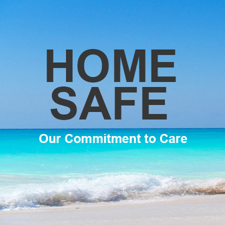 Home Safe: Our Commitment to Care